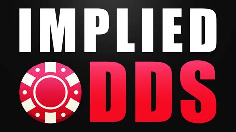 implied odds poker|How to Calculate Implied Odds in Your Poker Games.